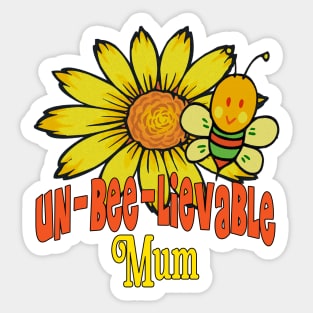 Unbelievable Mum Sunflowers and Bees Sticker